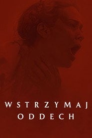 Wstrzymaj oddech Cały Film (2024) Online - Filman